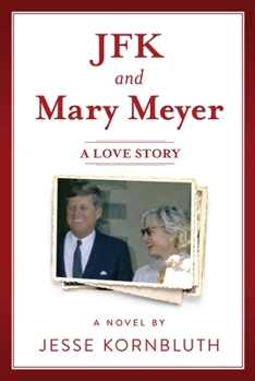 Paperback JFK and Mary Meyer: A Love Story Book