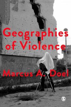 Paperback Geographies of Violence: Killing Space, Killing Time Book