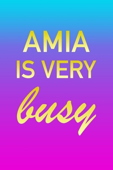 Paperback Amia: I'm Very Busy 2 Year Weekly Planner with Note Pages (24 Months) - Pink Blue Gold Custom Letter A Personalized Cover - Book