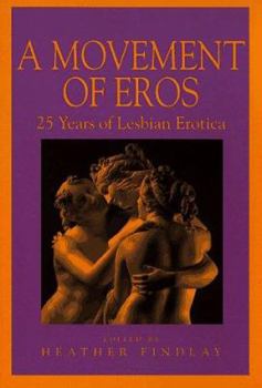 Paperback A Movement of Eros: 25 Years of Lesbian Erotic Book