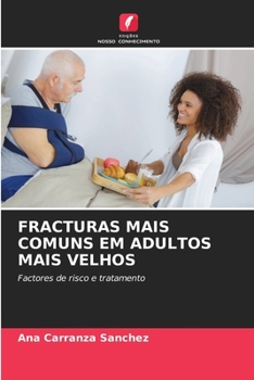 Paperback Fracturas Mais Comuns Em Adultos Mais Velhos [Portuguese] Book