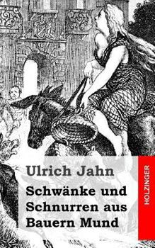 Paperback Schwänke und Schnurren aus Bauern Mund [German] Book