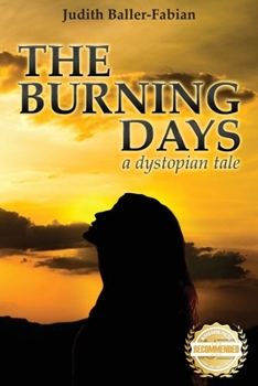 Paperback The Burning Days: A dystopian tale Book