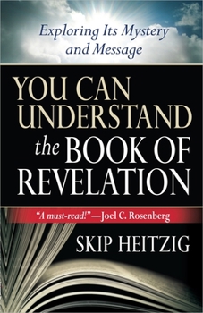 Paperback You Can Understand(r) the Book of Revelation: Exploring Its Mystery and Message Book