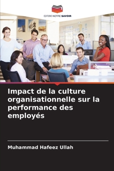 Paperback Impact de la culture organisationnelle sur la performance des employés [French] Book