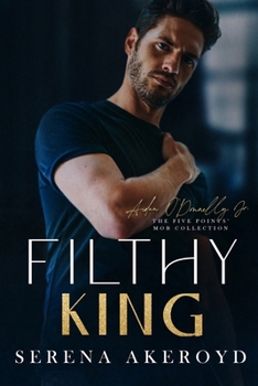 Paperback Filthy King (Five Points' Mob Collection: Mafia Romance Book