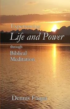 Paperback Experiencing Life and Power through Biblical Meditation Book