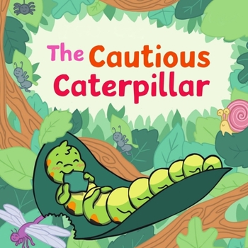 Paperback The Cautious Caterpillar: How can I teach the life cycle from caterpillar to butterfly? Book