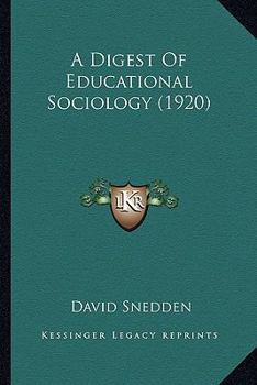 Paperback A Digest Of Educational Sociology (1920) Book