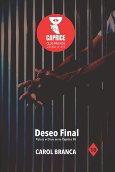 Paperback Deseo Final: Relatos eróticos serie Caprice [Spanish] Book