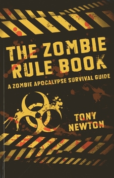 Paperback The Zombie Rule Book: A Zombie Apocalypse Survival Guide Book