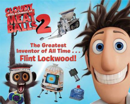 Hardcover The Greatest Inventor of All Time . . . Flint Lockwood! Book