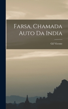 Hardcover Farsa, Chamada Auto Da India [Portuguese] Book