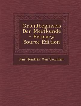 Paperback Grondbeginsels Der Meetkunde [Dutch] Book