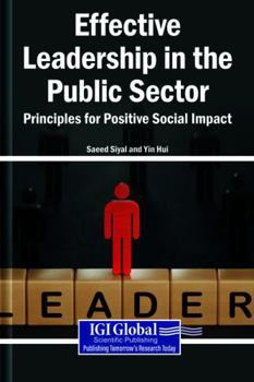 Effective Leadership in the Public Sector: Principles for Positive Social Impact
