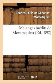 Paperback Mélanges Inédits de Montesquieu [French] Book