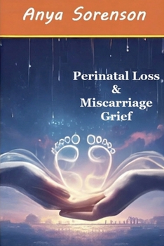Perinatal Loss & Miscarriage Grief