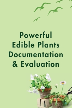 Paperback Powerful Edible Plants Documentation & Evaluation Book
