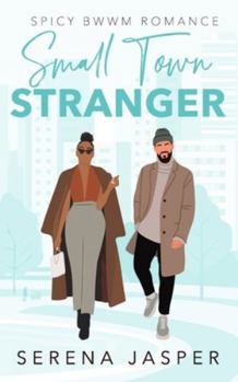 Paperback Small Town Stranger: Spicy BWWM Romance Book
