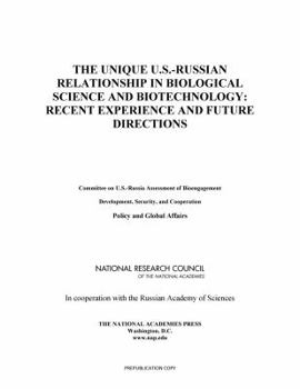 Paperback The Unique U.S.-Russian Relationship in Biological Science and Biotechnology: Recent Experience and Future Directions Book