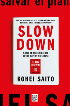Paperback Slow Down. Cómo El Decrecimiento Puede Salvar El Planeta (Spanish Edition) [Spanish] Book