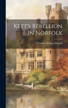 Hardcover Kett's Rebellion In Norfolk Book