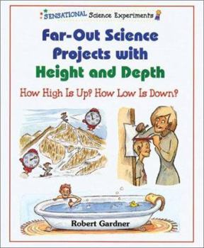 Library Binding Far-Out Science Projects with Height and Depth: How High is Up? How Low is Down? Book