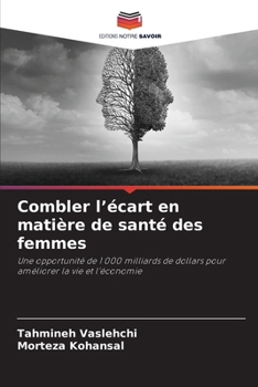 Paperback Combler l'écart en matière de santé des femmes [French] Book