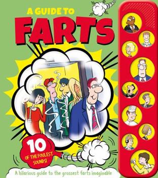 Board book A Guide to Farts: With 10 of the Foulest Sounds! Book