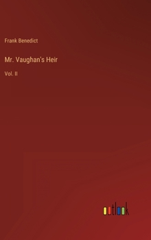 Hardcover Mr. Vaughan's Heir: Vol. II Book