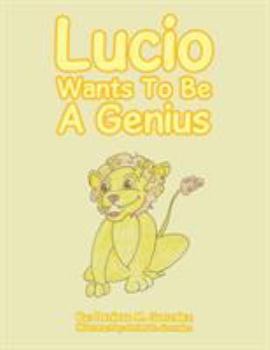 Paperback Lucio Wants to Be a Genius Book