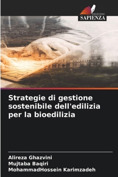 Strategie di gestione sostenibile dell'edilizia per la bioedilizia (Italian Edition)