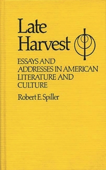 Hardcover Late Harvest: Essays and Addresses in American Literature and Culture Book