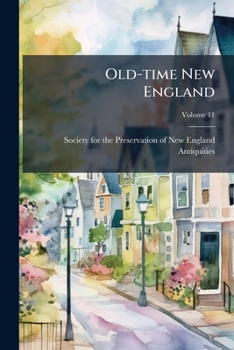 Paperback Old-time New England; Volume 11 Book