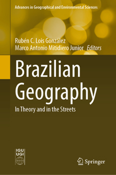 Hardcover Brazilian Geography: In Theory and in the Streets Book