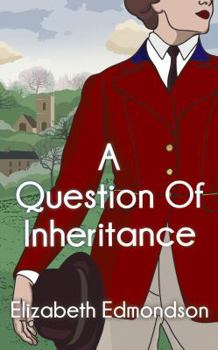 A Question of Inheritance - Book #2 of the A Very English Mystery