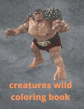 creatures wild coloring book: Enchanting Fantasy Coloring Book