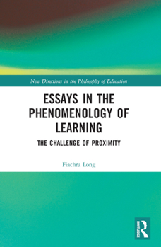 Paperback Essays in the Phenomenology of Learning: The Challenge of Proximity Book