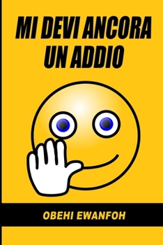 Paperback Mi Devi Ancora Un Addio [Italian] Book
