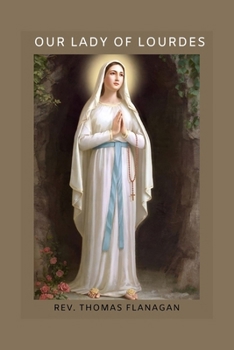Paperback Our lady of lourdes: A divine encounter Book