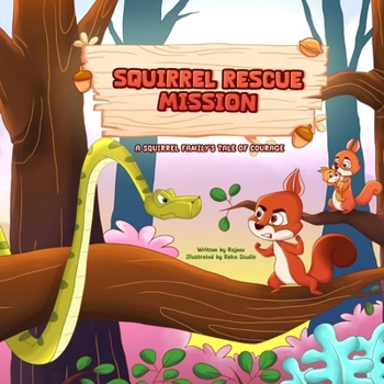 Paperback Squirrel Rescue Mission: A Squirrel Family's Tale of Courage Book