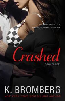 Crashed - Book #3 of the Driven