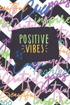 Positive Vibe Notebook: Fearless Beautiful Chill Inspire Grateful Cute Notebook for Women Girls Teens Kids Inspirational Quotes