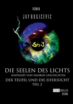 Paperback Die Seelen des Lichts: Der Teufel und die Eifersucht Teil 2 [German] Book