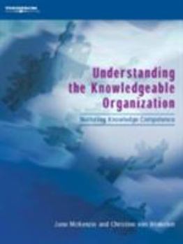 Paperback Understanding the Knowledgeable Organization: Nurturing Knowledge Competence Book