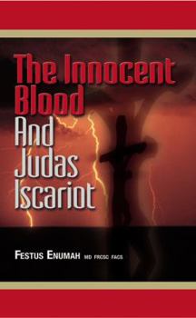 Paperback The Innocent Blood and Judas Iscariot Book