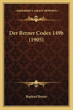 Paperback Der Berner Codex 149b (1905) [German] Book