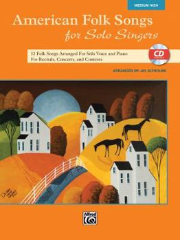 Paperback American Folk Songs for Solo Singers: 13 Folk Songs Arranged for Solo Voice and Piano for Recitals, Concerts, and Contests (Medium High Voice), Book & Book