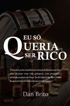 Paperback Eu Só Queria Ser Rico [Portuguese] Book