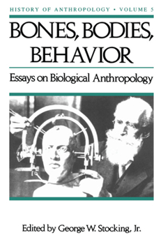Paperback Bones, Bodies AMD Behavior: Essays in Behavioral Anthropology Volume 5 Book